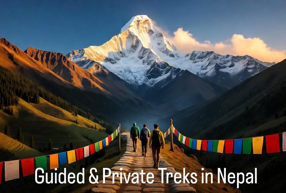 Guided & Private Treks in Nepal