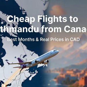 Flights to Kathmandu from Canada - Cheapest Months & Prices