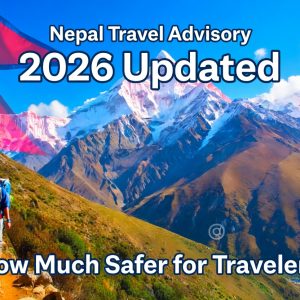 Nepal Travel Advisory - Updated 2026 March